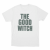 The Good Witch Unisex T Shirt White